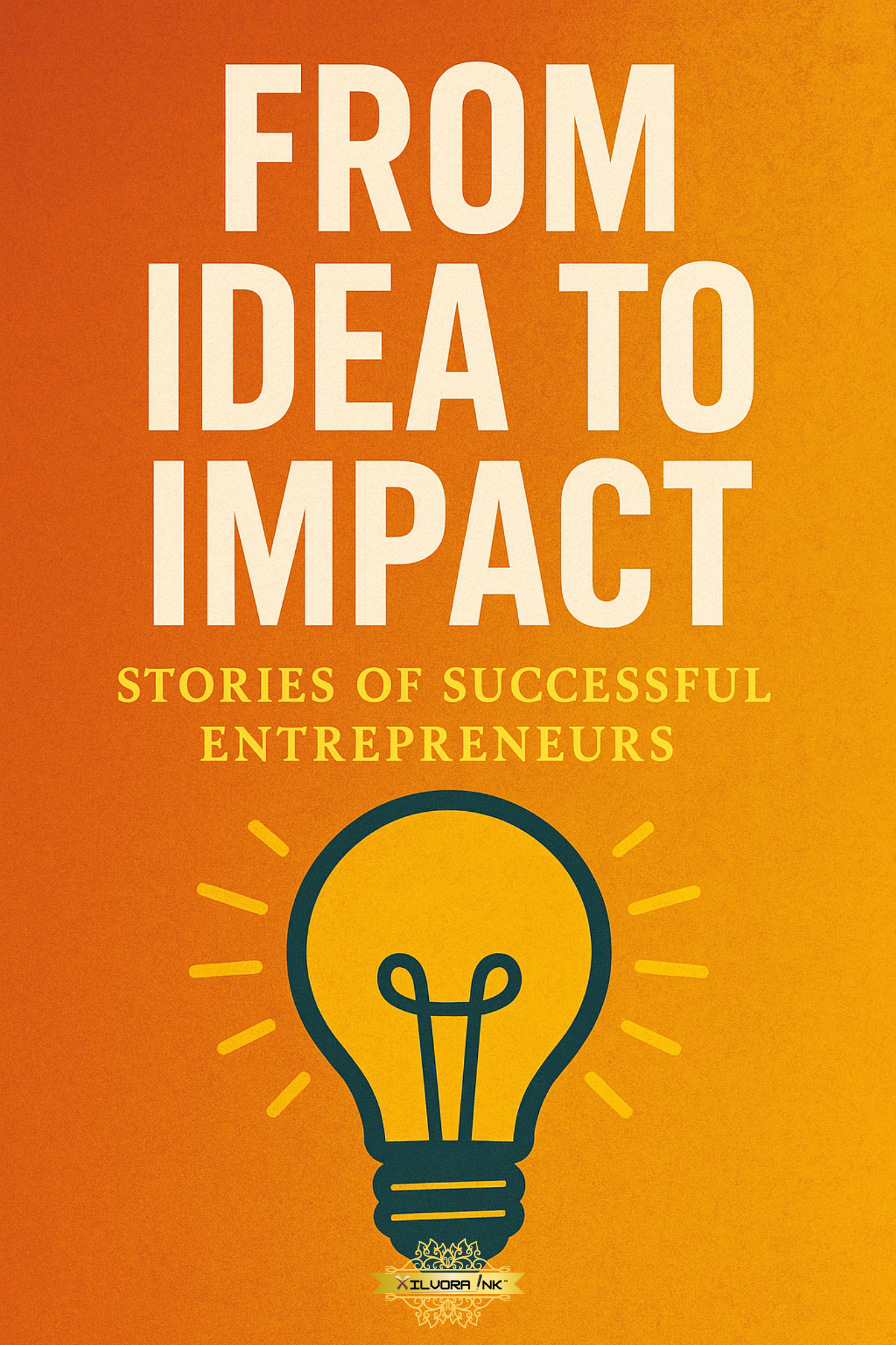 From Idea to Impact