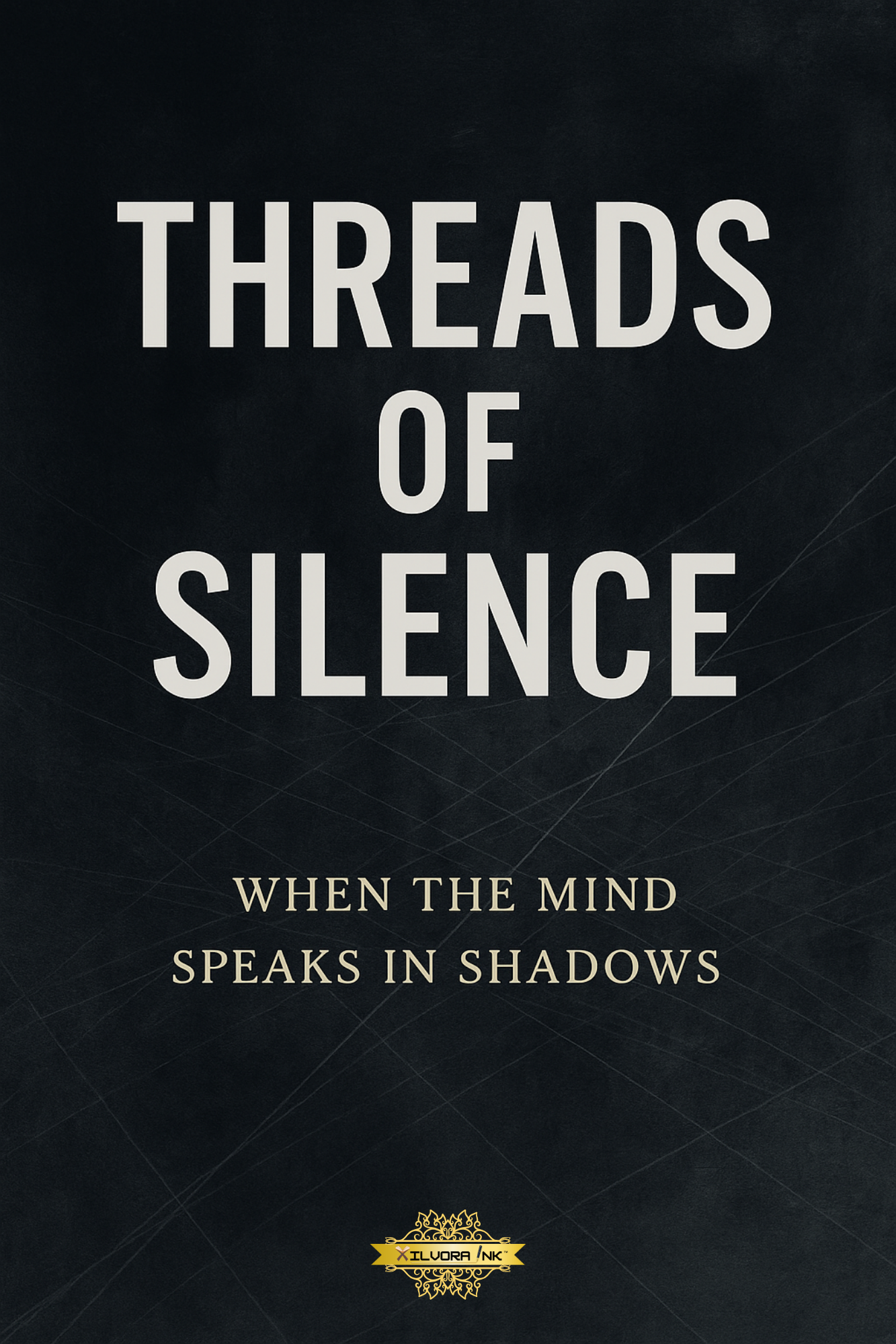 Threads of Silence