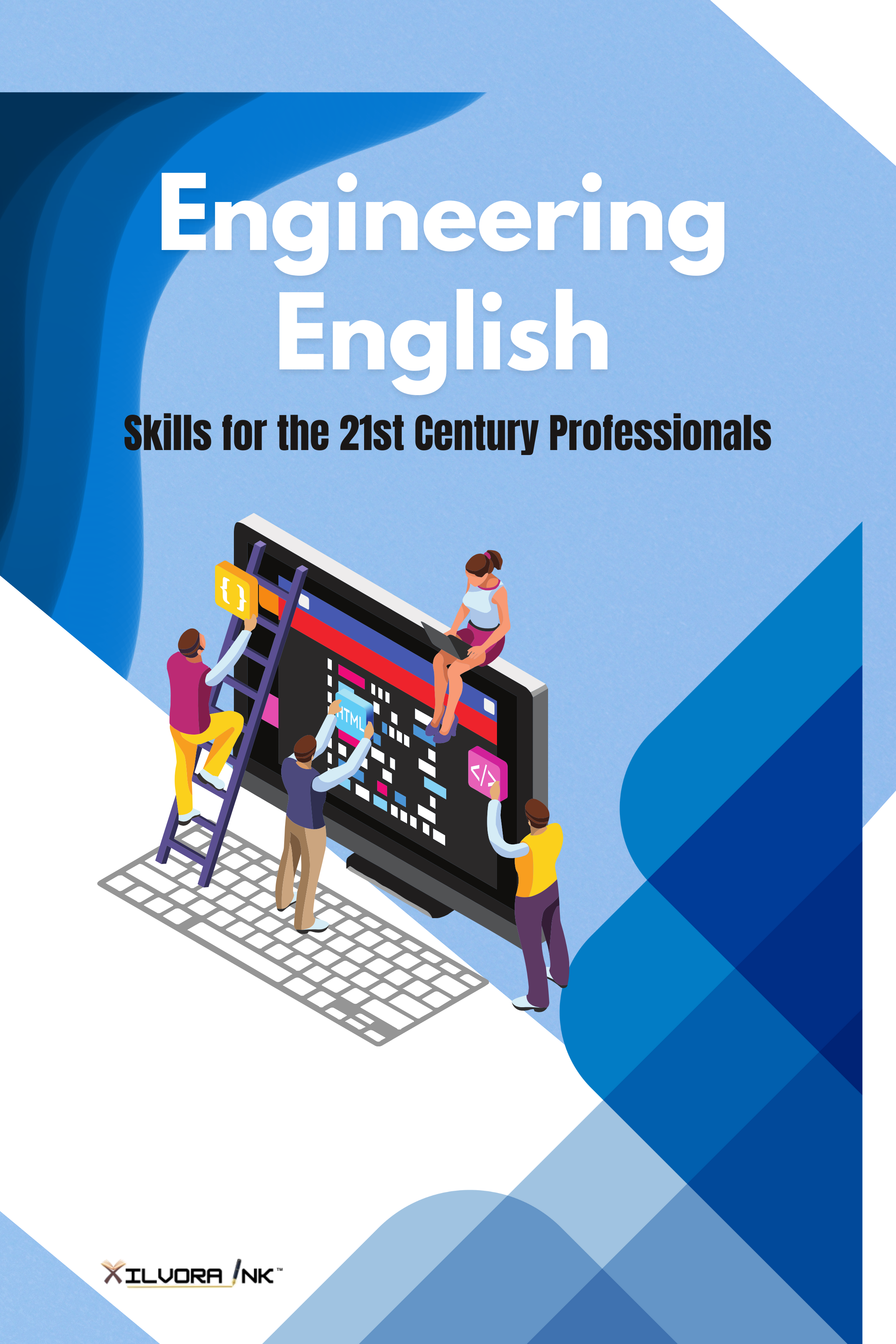 Engineering English : Skills for the 21st Century Professionals