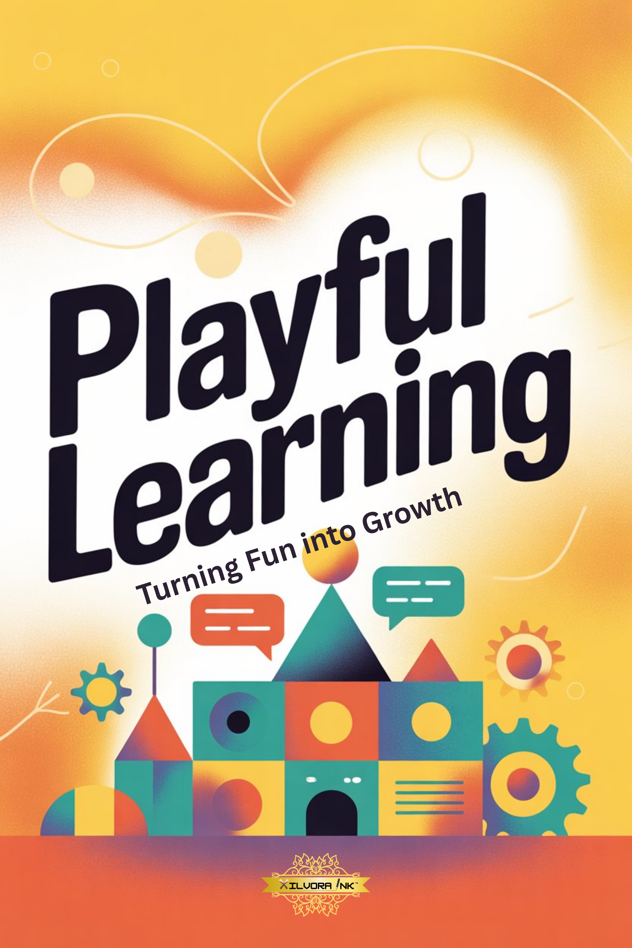 Playful Learning: Turning Fun into Growth