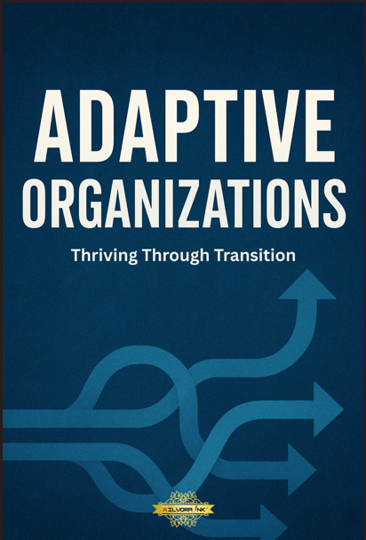 Adaptive Organizations: Thriving Through Transition