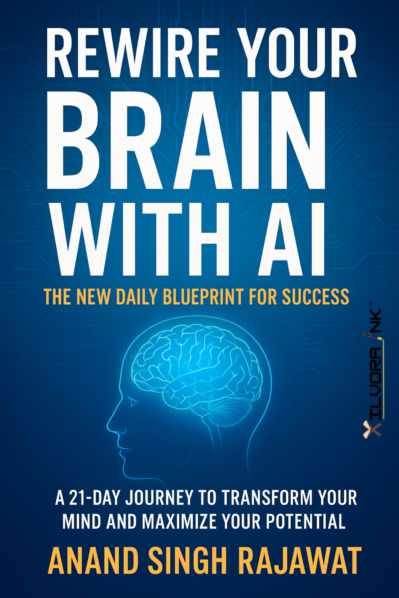 Rewire Your Brain with AI: The New Daily Blueprint for Success