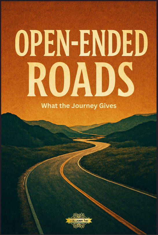 Open-Ended Roads: What the Journey Gives