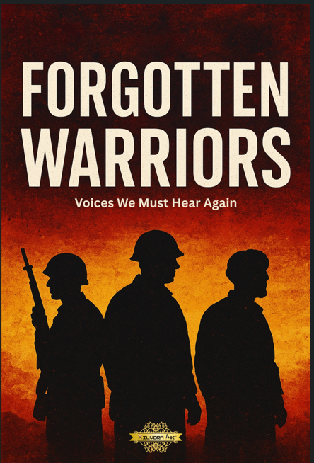 Forgotten Warriors: Voices We Must Hear Again