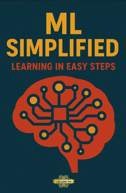 ML Simplified: Learning in Easy Steps