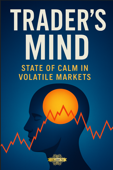 Trader’s Mind: State of Calm in Volatile Markets