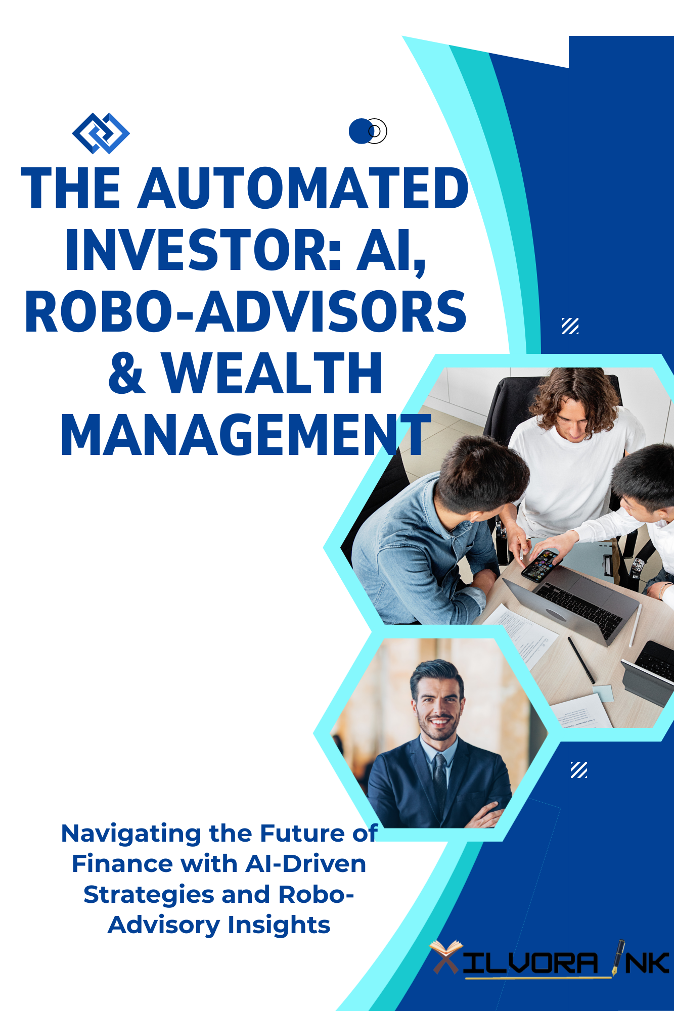 The Automated Investor: AI, Robo-Advisors, and Wealth Management
